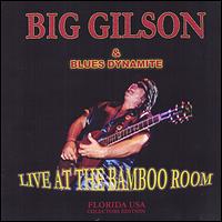 Big Gilson - Live at the Bamboo Room: Florida lyrics