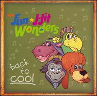 The Fun Hit Wonders - Back To Cool lyrics