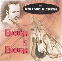 Holland K. Smith - Enough Is Enough lyrics