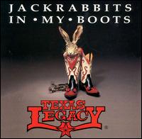 Texas Legacy - Jackrabbits in My Boots lyrics