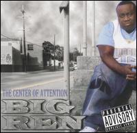 Big Ren - Center of Attention lyrics