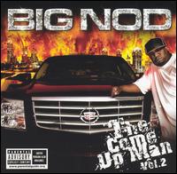 Big Nod - Come Up Man, Vol. 2 lyrics