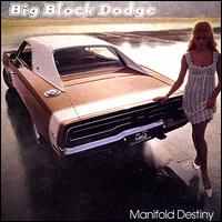 Big Block Dodge - Manifold Destiny lyrics