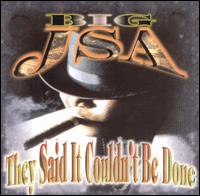 Big Jsa - They Said It Couldn't Be Done lyrics