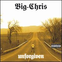 Big-Chris - Unforgiven lyrics