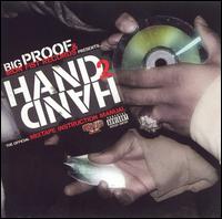 Big Proof & Iron Fist Records Presents - Hand 2 Hand: Official Mixtape Instruction Manual lyrics