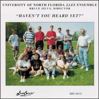 University of North Florida Jazz Ensemble - Haven't You Heard Yet? lyrics