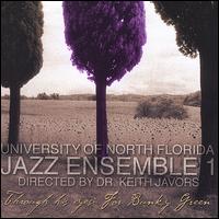 University of North Florida Jazz Ensemble - Through His Eyes: Bunky Green lyrics