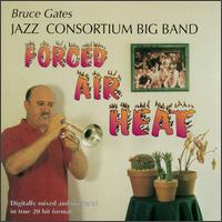 Bruce Gates Jazz Consortium Big Band - Forced Air Heat lyrics