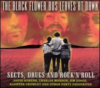 Black Flower - The Black Flower Bus Leaves at Dawn: Sects, Drugs & Rock'n'roll lyrics
