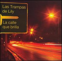Las Trampas de Lily - La Calle Que Brilla lyrics