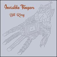 Bill Ring - Invisible Fingers lyrics