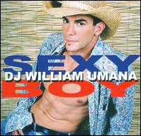DJ William Umana - Sexy Boy lyrics