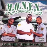 M.O.N.E.Y. & the Currency Click - Currency Global Mint lyrics