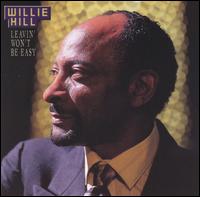 Willie Hill - Leavin' Won't Be Easy lyrics