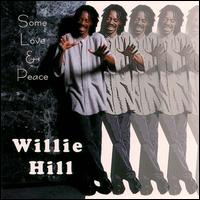 Willie Hill - Some Love and Peace lyrics