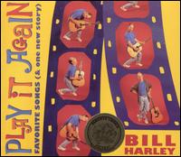 Bill Harley - Play It Again: Favorite Songs (& One New Story) lyrics