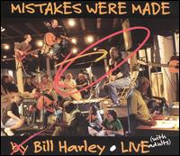 Bill Harley - Mistakes Were Made: Live lyrics