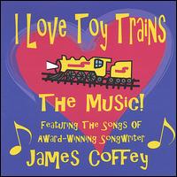James Coffey - I Love Toy Trains: The Music lyrics