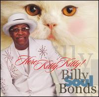 Billy "Soul" Bonds - Here Kitty Kitty lyrics