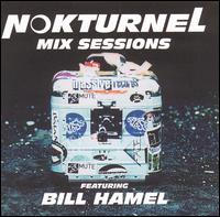 Bill Hamel - Nokturnel Mix Sessions lyrics