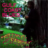 Billy C. Farlow - Gulf Coast Blues lyrics
