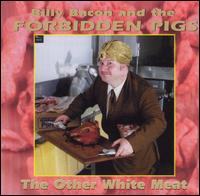 Billy Bacon & the Forbidden Pigs - Other White Meat lyrics