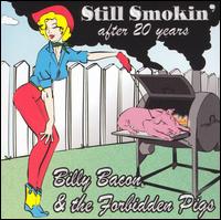 Billy Bacon - Still Smokin' After 20 Years lyrics