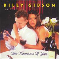 Billy Gibson - Nearness of You lyrics