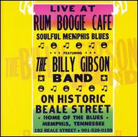 Billy Gibson - Live at Rum Boogie Cafe lyrics