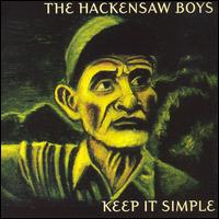 The Hackensaw Boys - Keep It Simple lyrics