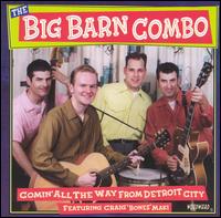 Big Barn Combo - Comin' All the Way from Detroit City lyrics