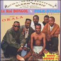 Le Roi Bongol - Okala lyrics