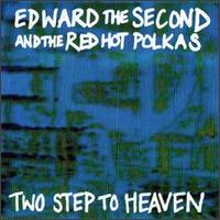 Edward II - Two Step to Heaven lyrics
