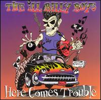 The Ill Billy Boys - Here Comes Trouble lyrics
