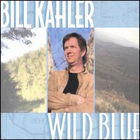 Bill Kahler - Wild Blue lyrics