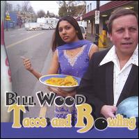 Bill Wood - Tacos and Bowling lyrics