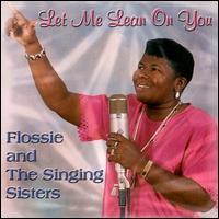 Flossie & The Singing Sisters - Let Me Lean on You lyrics