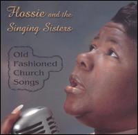Flossie & The Singing Sisters - Old Fashioned Church Songs lyrics