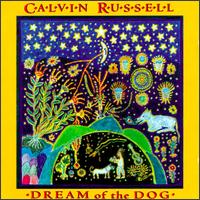 Calvin Russell - Dream of the Dog lyrics