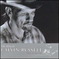 Calvin Russell - This Is My Life lyrics