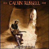Calvin Russell - In Spite of It All lyrics