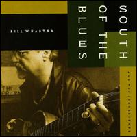 Bill Wharton - South of the Blues lyrics