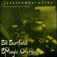 Bill Banfield [Piano] - Jazzchamberworks lyrics