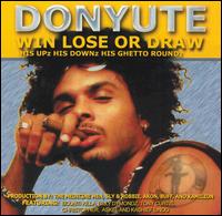 Win Lose or Draw - Donyute lyrics