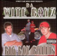 Da Wite Boyz - Big Boy Ballin' lyrics