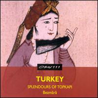 The Bezmara Ensemble - The Splendours of Topkapi lyrics