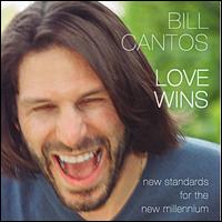 Bill Cantos - Love Wins (New Standards for the New Millennium) lyrics