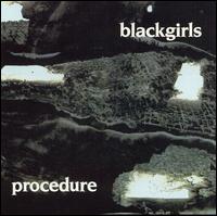 Blackgirls - Procedure lyrics
