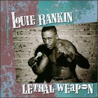 Louie Rankin - Lethal Weapon lyrics